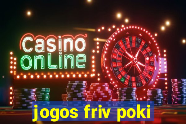 jogos friv poki